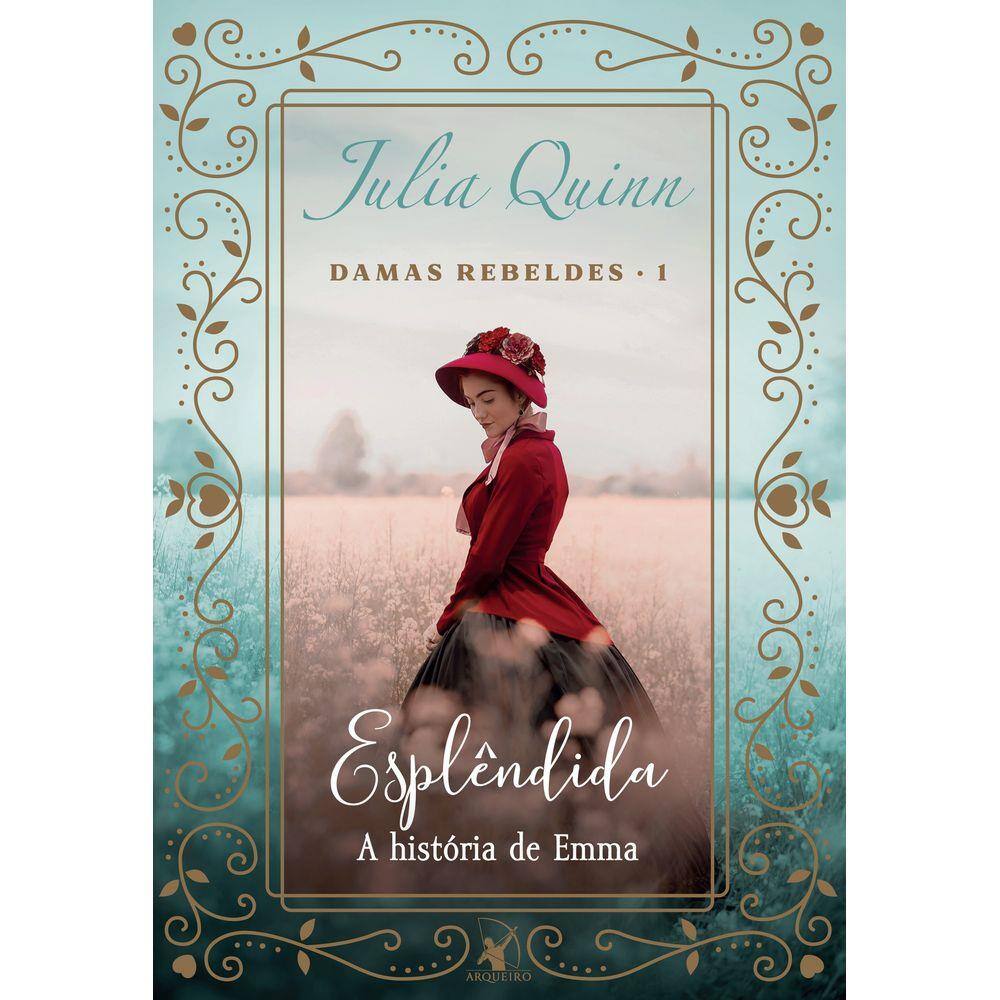 Esplêndida (Trilogia Damas rebeldes ? Livro 1)