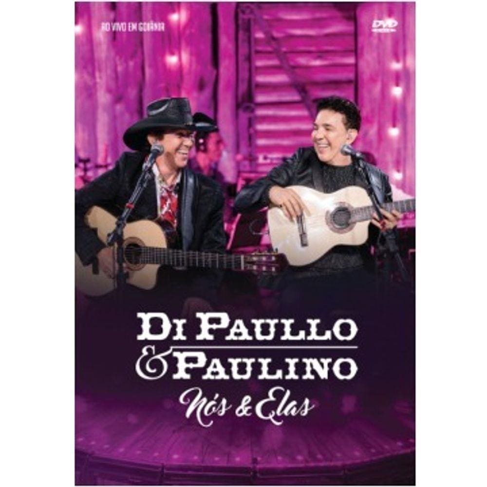 Di Paullo & Paulino - Nós & Elas Ao V I V O Em Goiânia Dvd