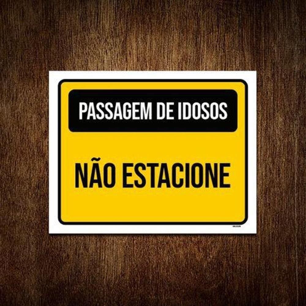 Placa Amarela - Passagem Idosos Não Estacione 27X35