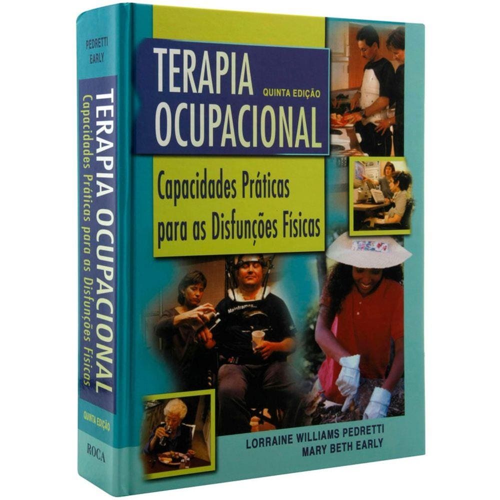 Terapia Ocupacional Capacidades Práticas para as Disfunções Físicas
