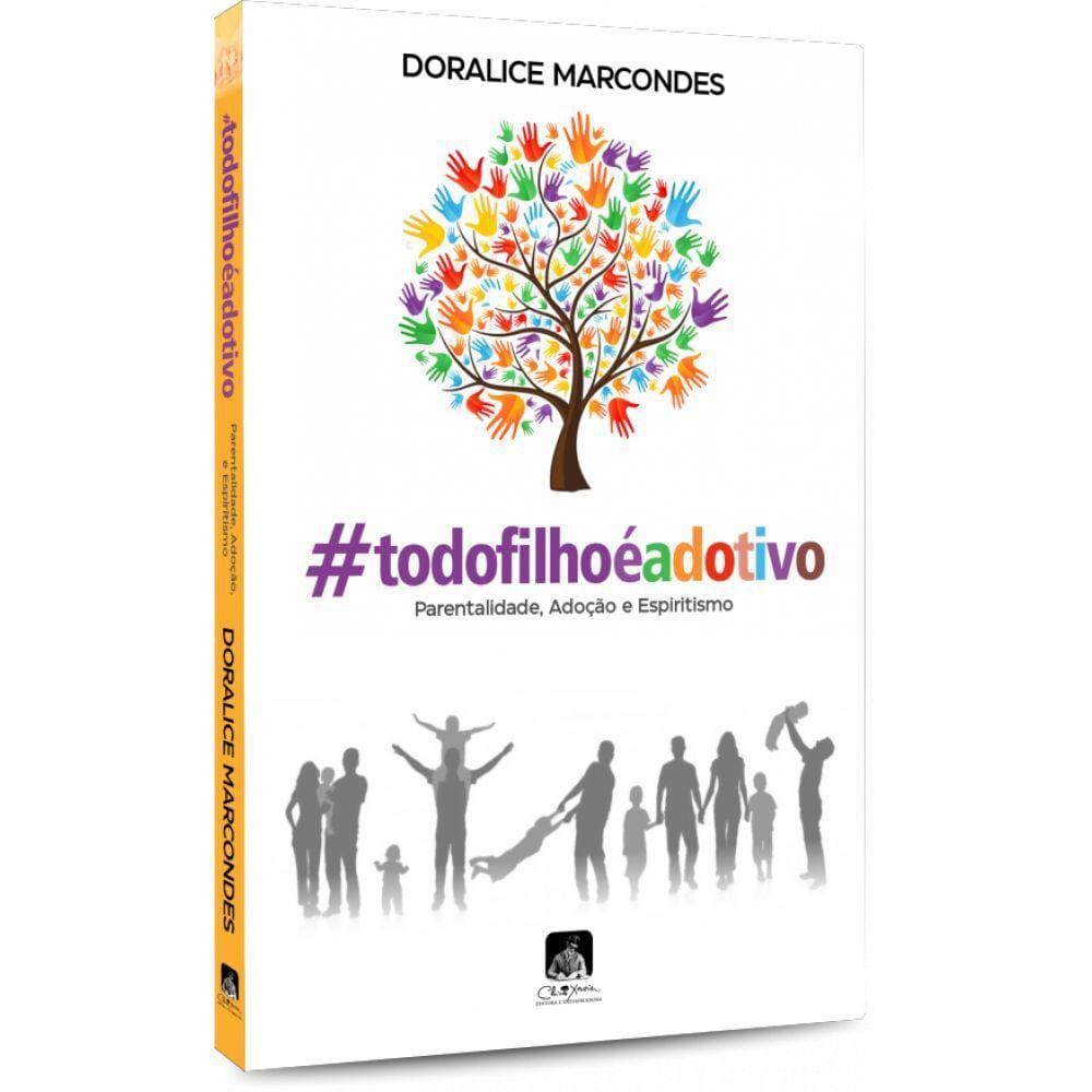 #todofilhoéadotivo Parentalidade, Adoção e Espiritismo