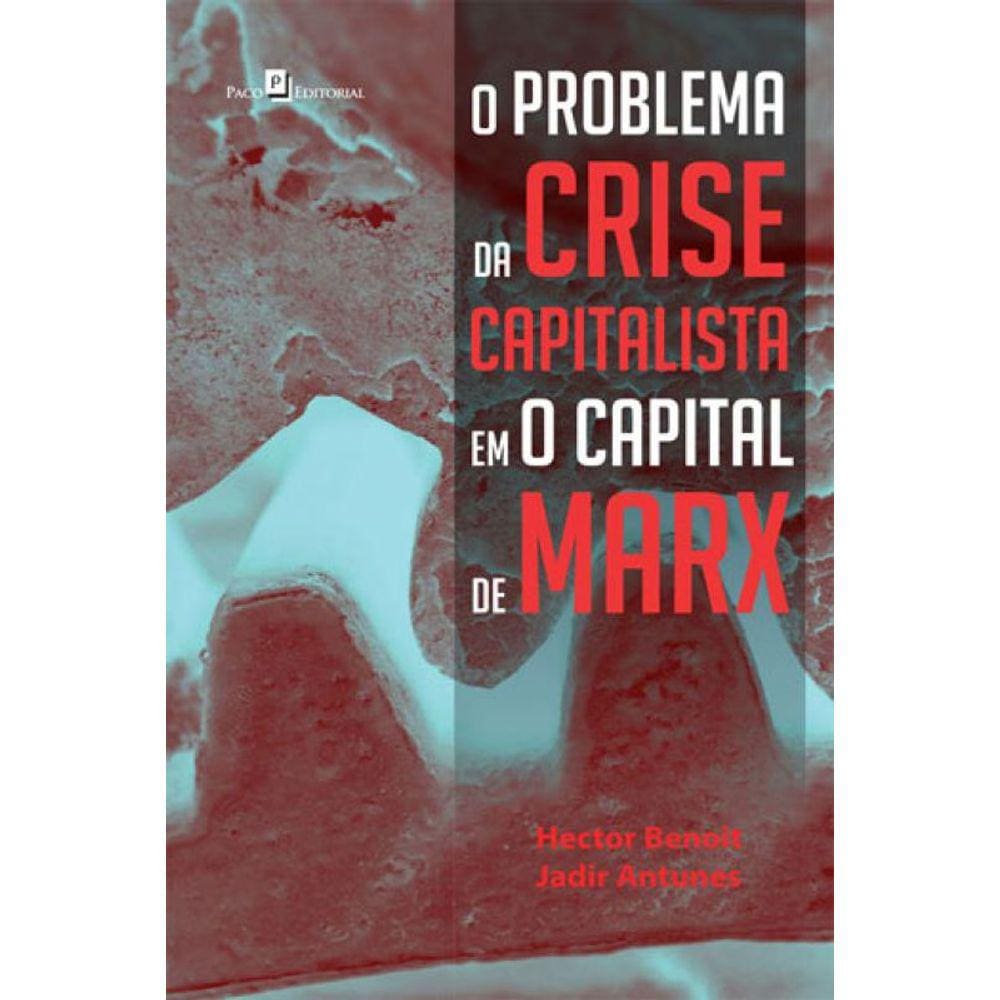 Problema Da Crise Capitalista Em O Capital De Marx, O