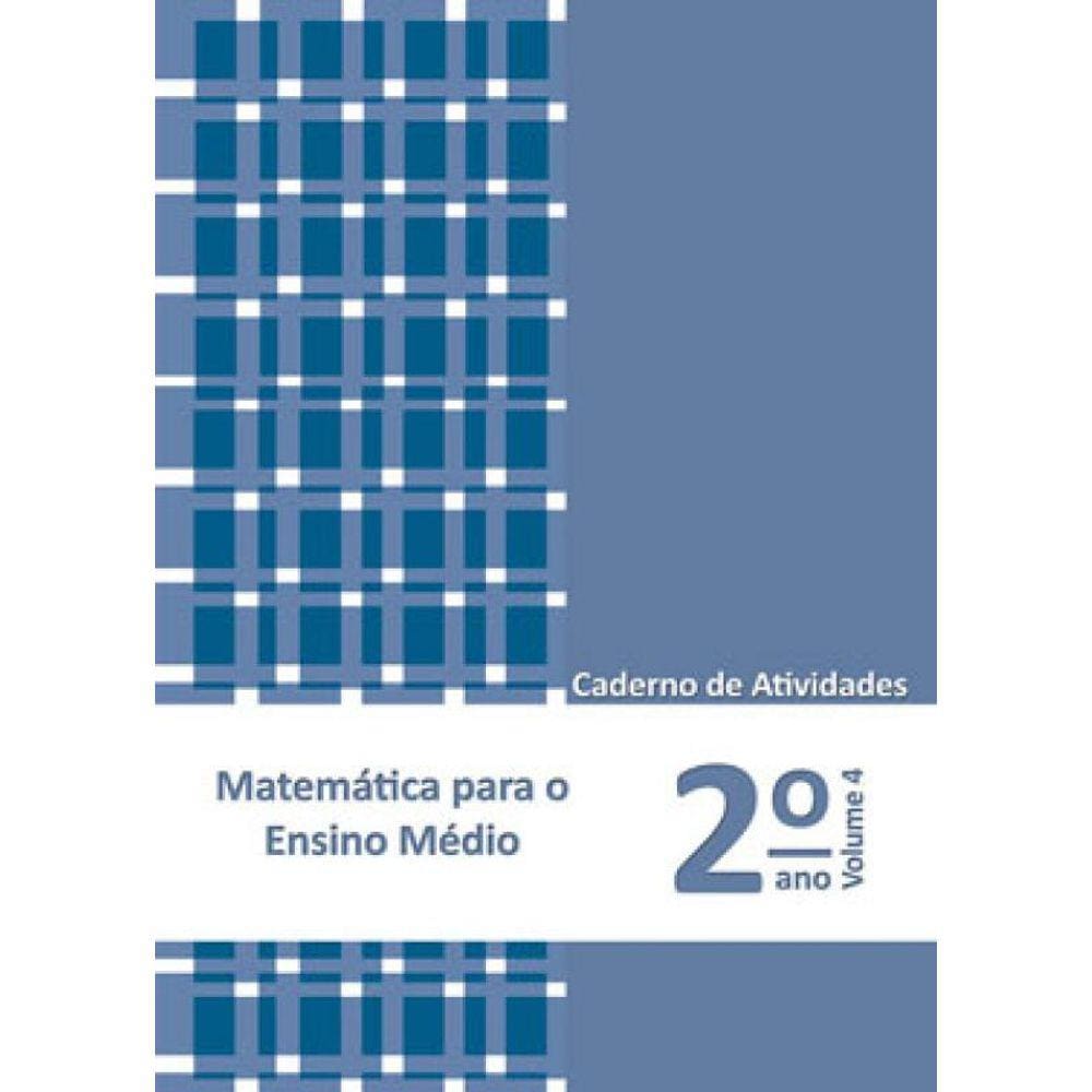 Matemática Para O Ensino Médio - 2º Ano - Caderno De Atividades - Vol. 4