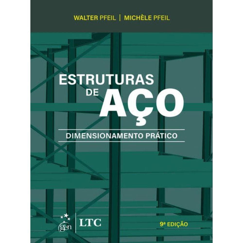 Estruturas De Aço - Dimensionamento Prático