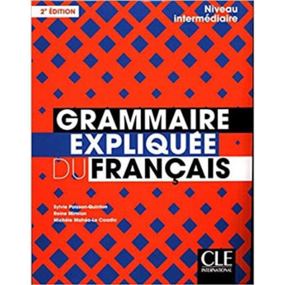 Grammaire Expliquée Du Français Intermédiaire - Livre - 2ª Edition