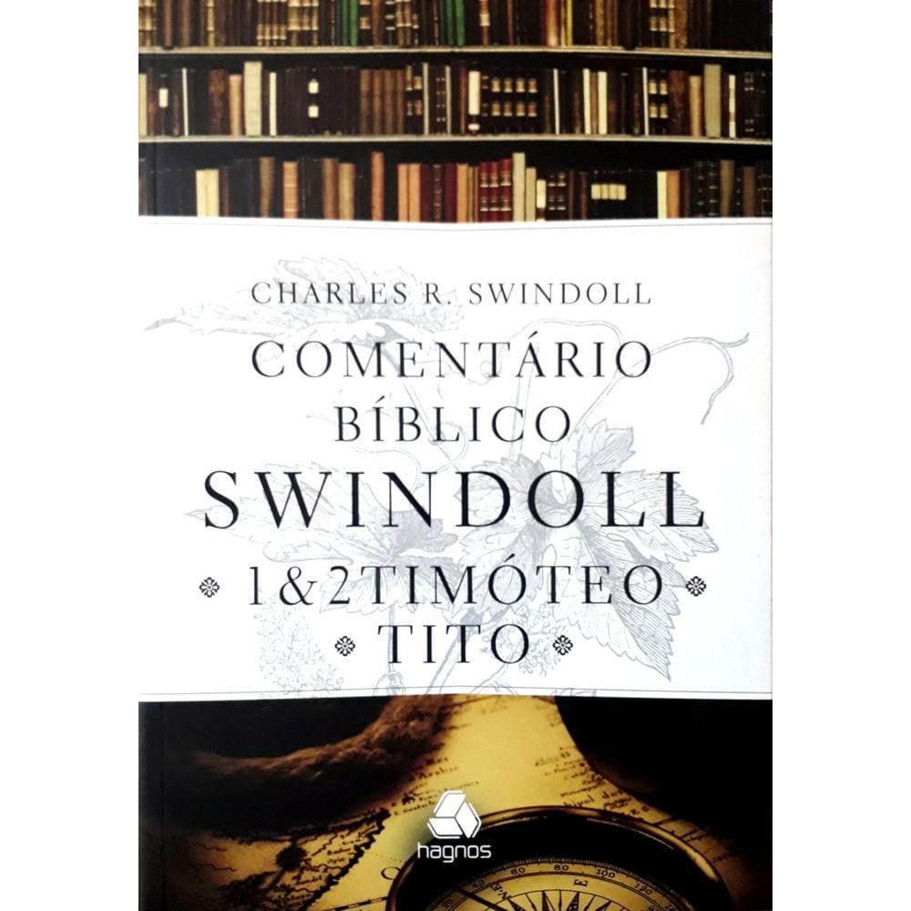 Comentario Biblico 1 E 2 Timoteo Tito - Swindoll