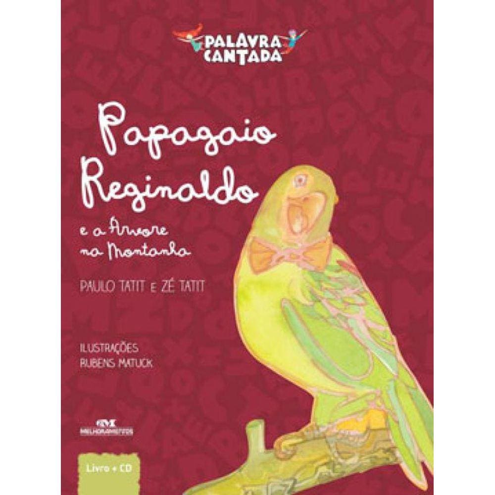 Papagaio Reginaldo E A Árvore Da Montanha