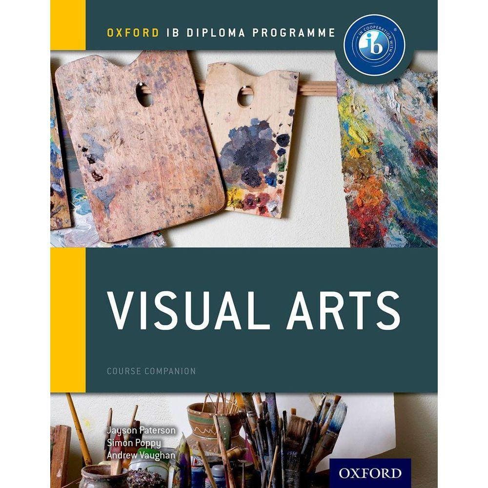 Ib Visual Arts - Oxford Ib Diploma Programme - Course Book