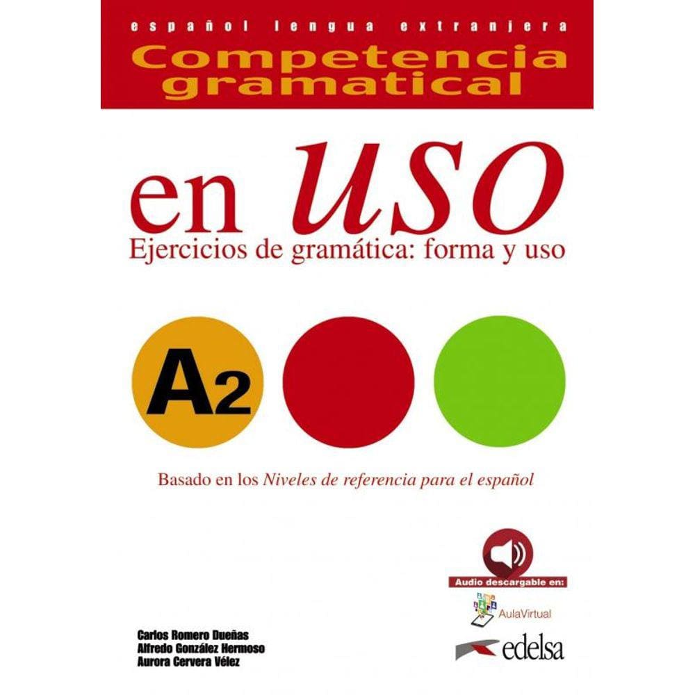 Competencia Gramatical A2 - En Uso - Libro Del Alu