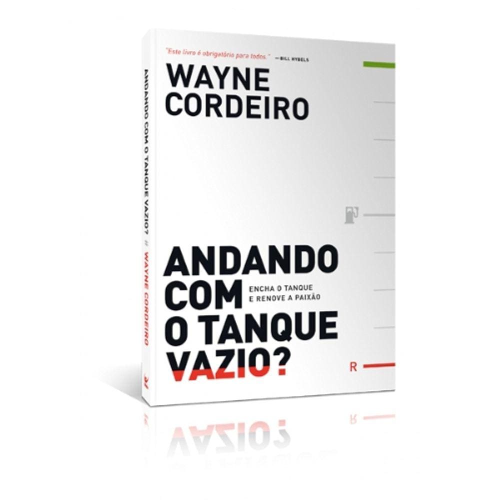 Livro Andando Com O Tanque Vazio  Wayne Cordeiro