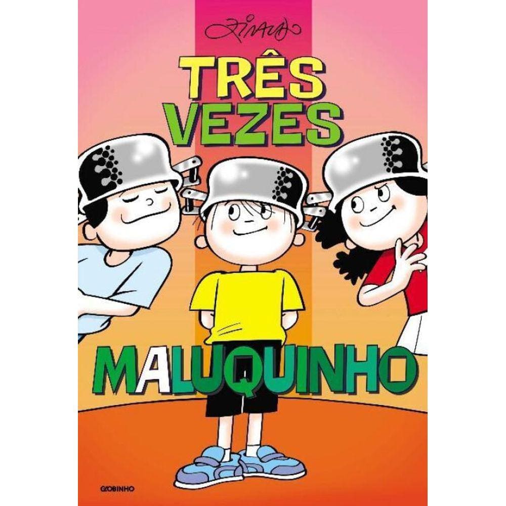 Tres Vezes Maluquinho