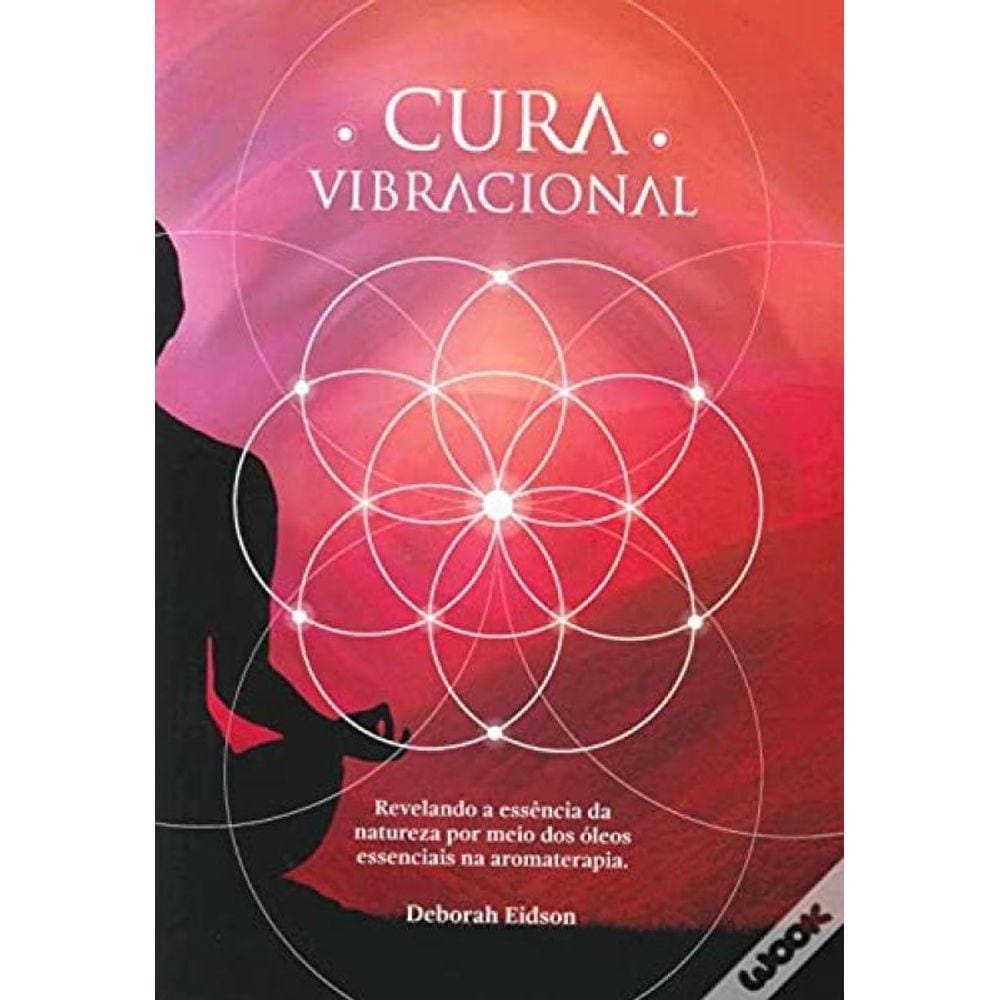 Cura Vibracional Com Oleos Essenciais