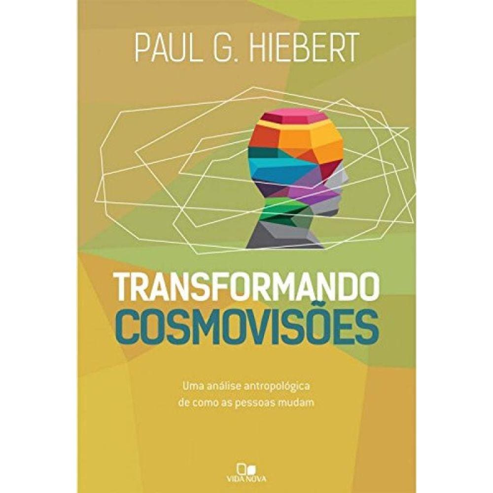 Transformando Cosmovisoes - Uma Analise Antropolog