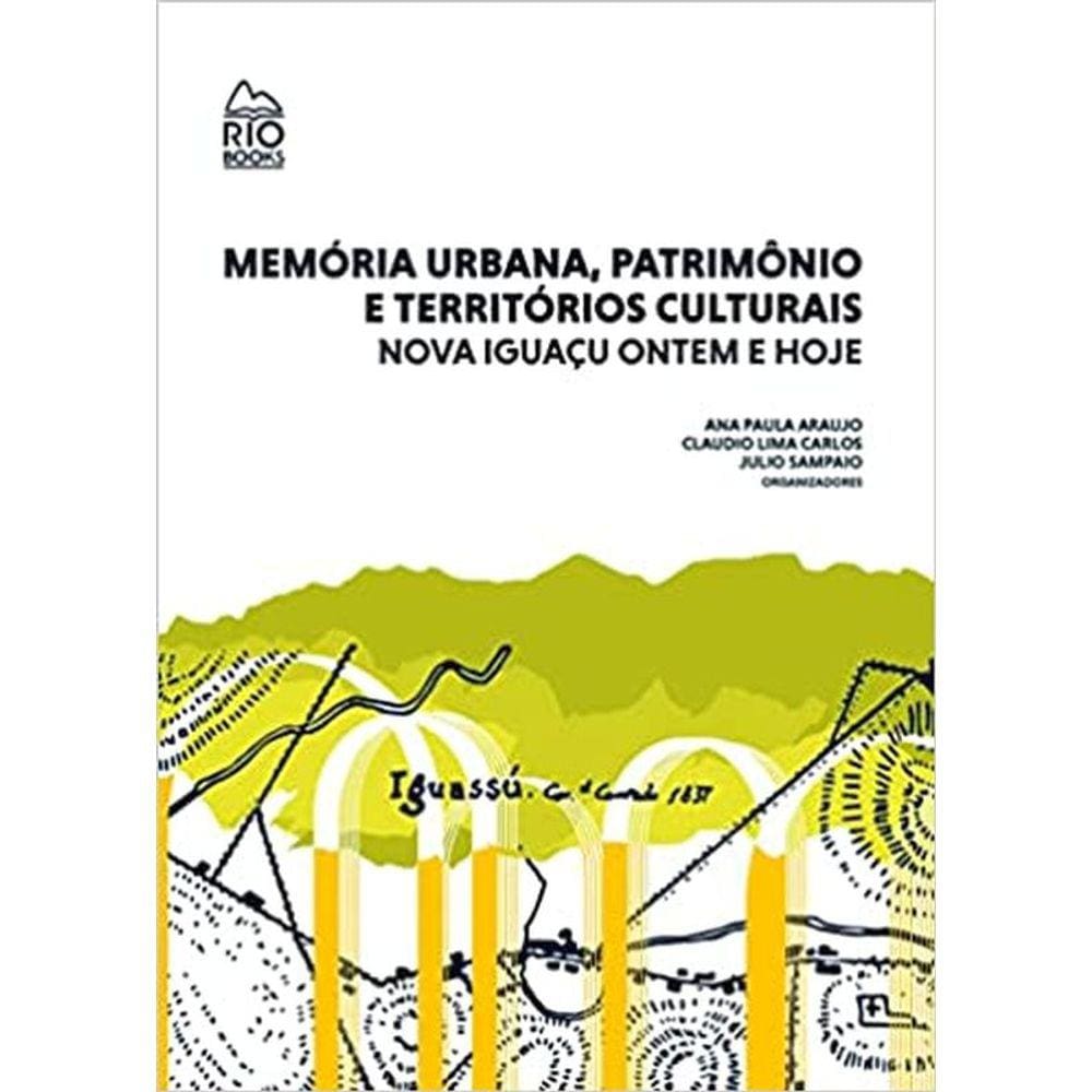 Memória Urbana, Patrimônio E Territórios Culturais