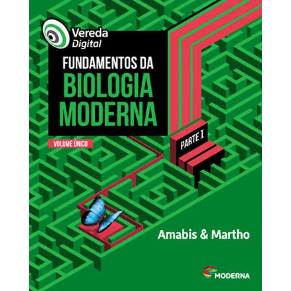 Vereda Digital - Fundamentos Da Biologia Moderna - Parte 1 - Volume Unico
