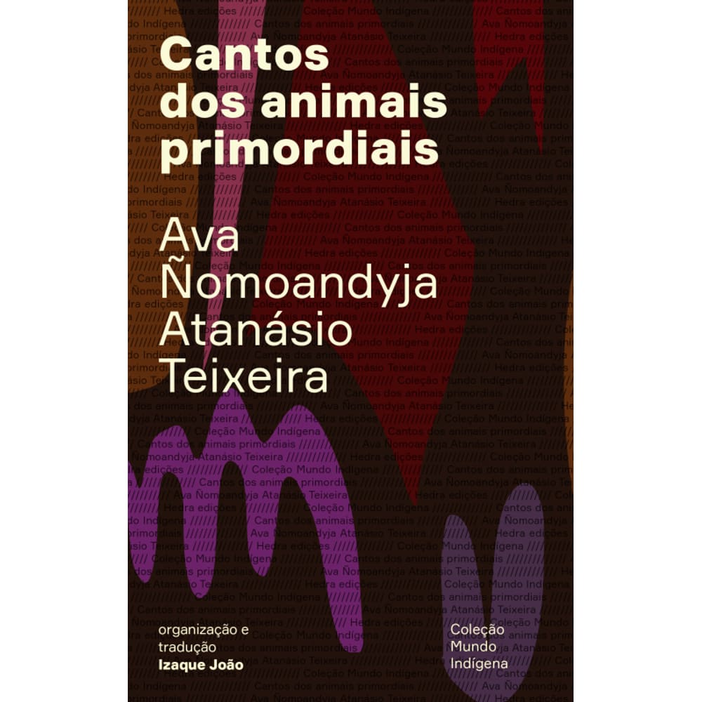 Cantos dos animais primordiais: Guyra guahu ha mymba ka`aguy ayvu