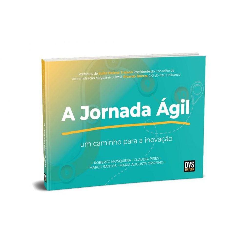 a Jornada Ágil - Um Caminho Para a Inovação