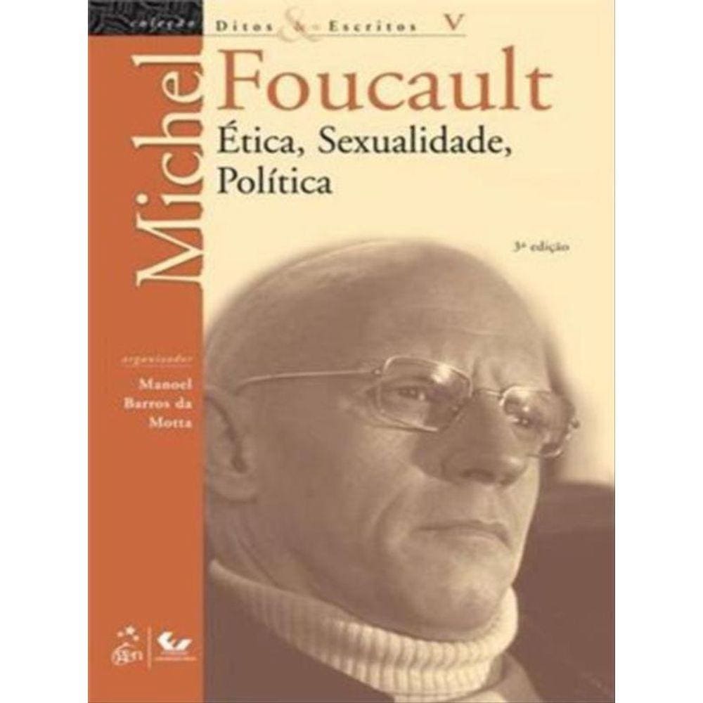 Ditos E Escritos - Vol. V - Ética, Sexualidade, Política