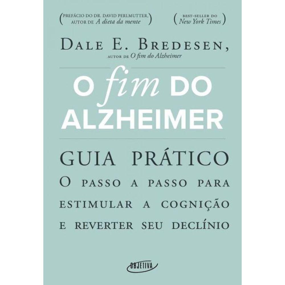 o Fim Do Alzheimer - Guia Prático