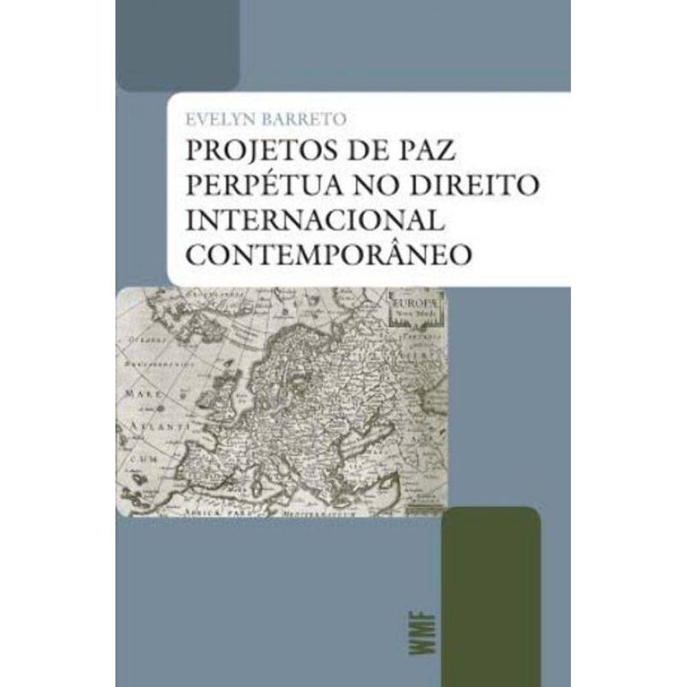 Projetos De Paz Perpétua No Direito Internacional Contemporâneo