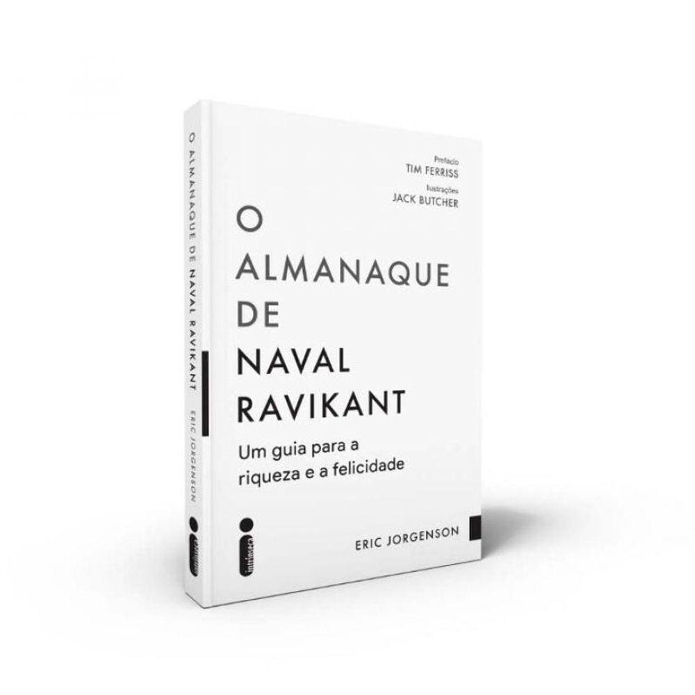 o Almanaque De Naval Ravikant: Um Guia Para a Riqueza e a Felicidade
