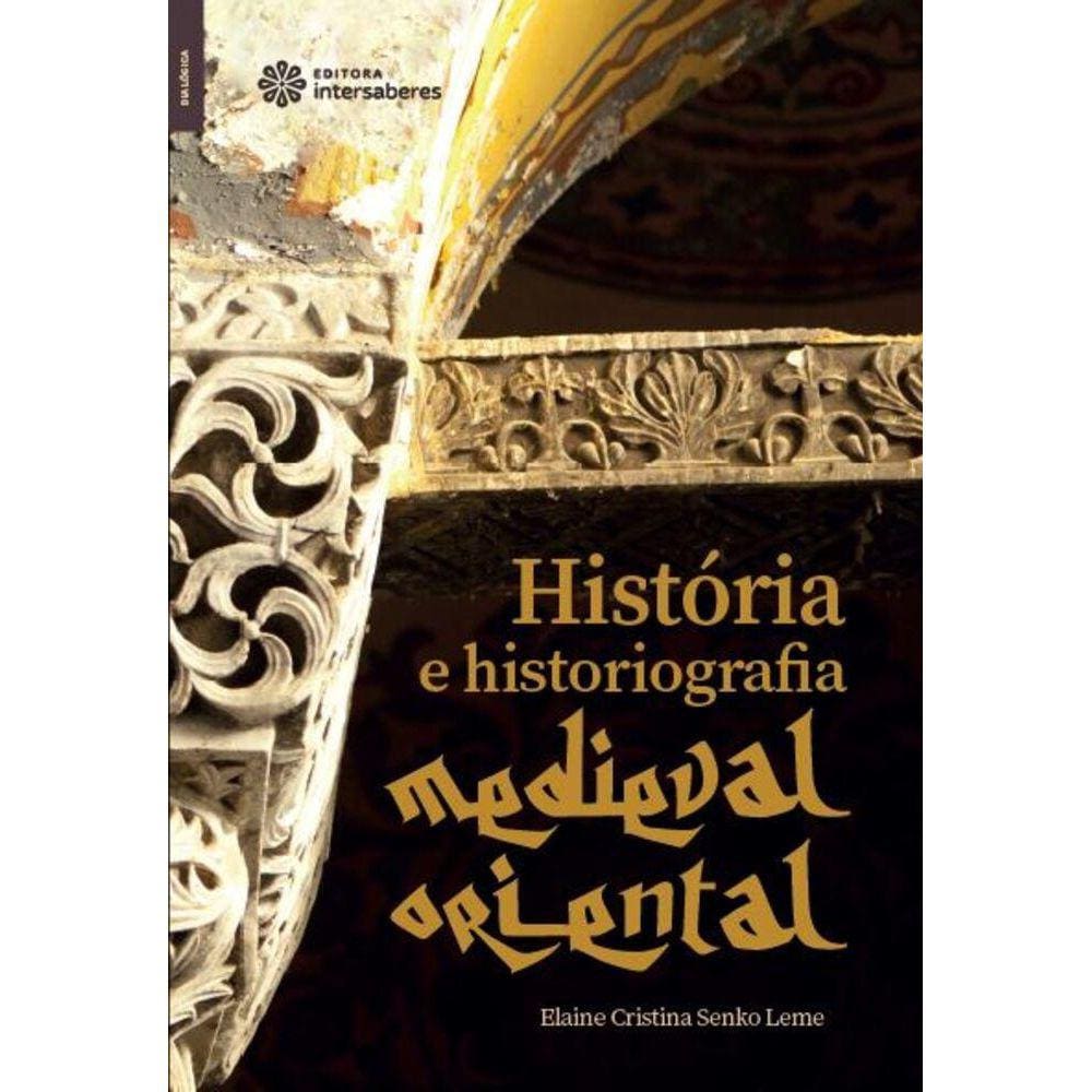 História e historiografia medieval oriental