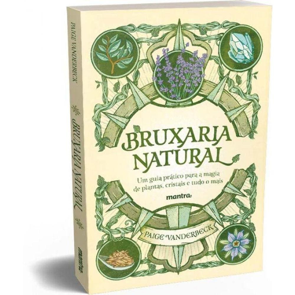 Bruxaria Natural - Um Guia Prático Para a Magia De Plantas, Cristais e Tudo o Mais + Poster e Marcad