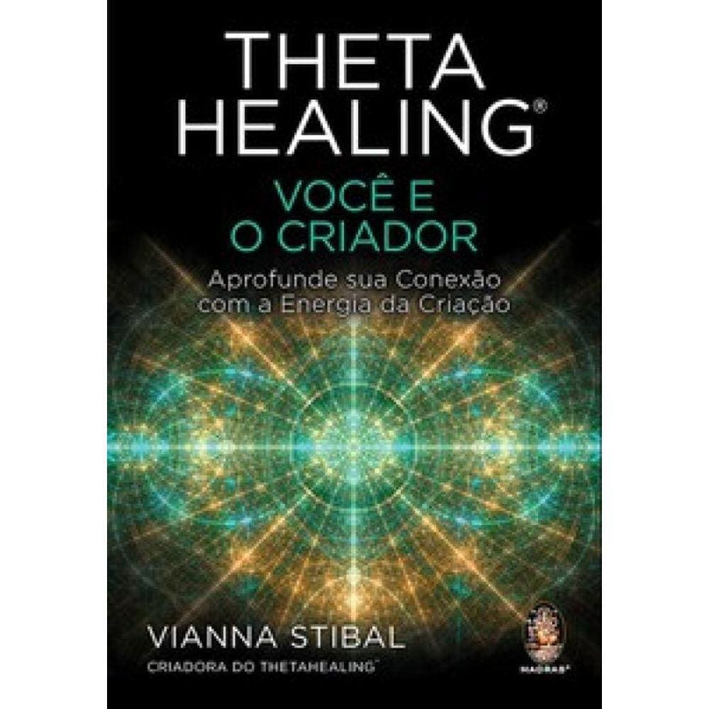 Thetahealing® - Você E O Criador