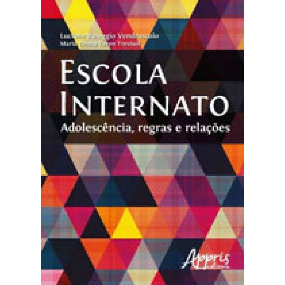 Escola Internato: Adolescência, Regras E Relações