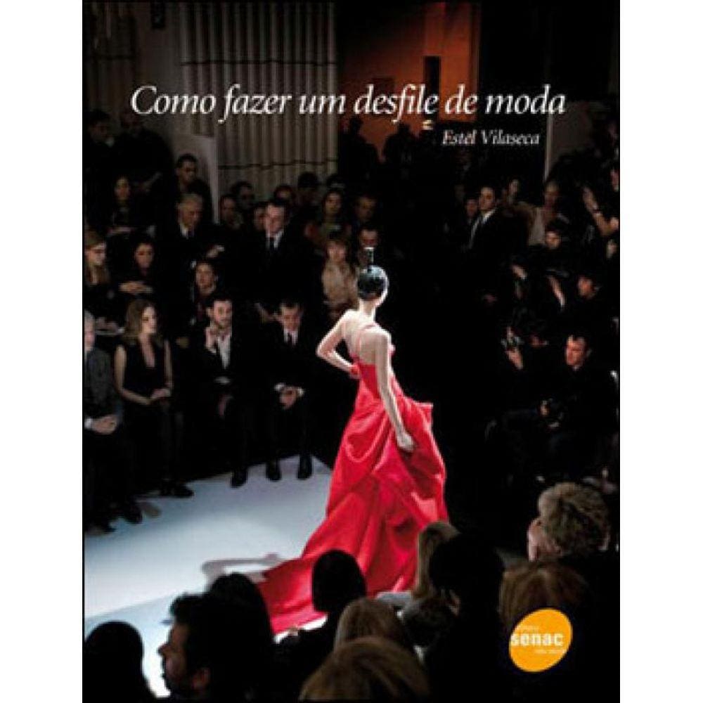Como Fazer Um Desfile De Moda