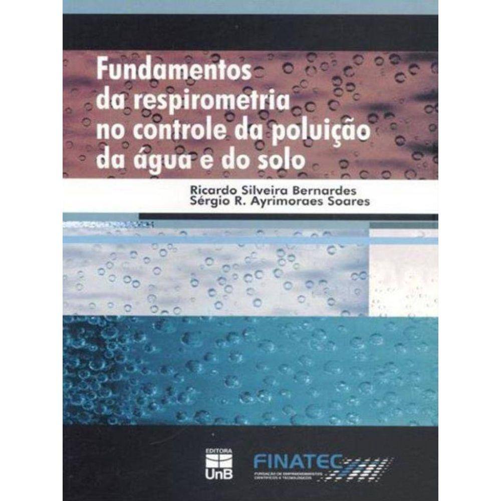 Fundamentos Da Respirometria No Controle Da Poluição Da Água E Do Solo