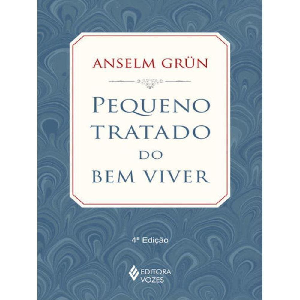 Pequeno Tratado Do Bem Viver