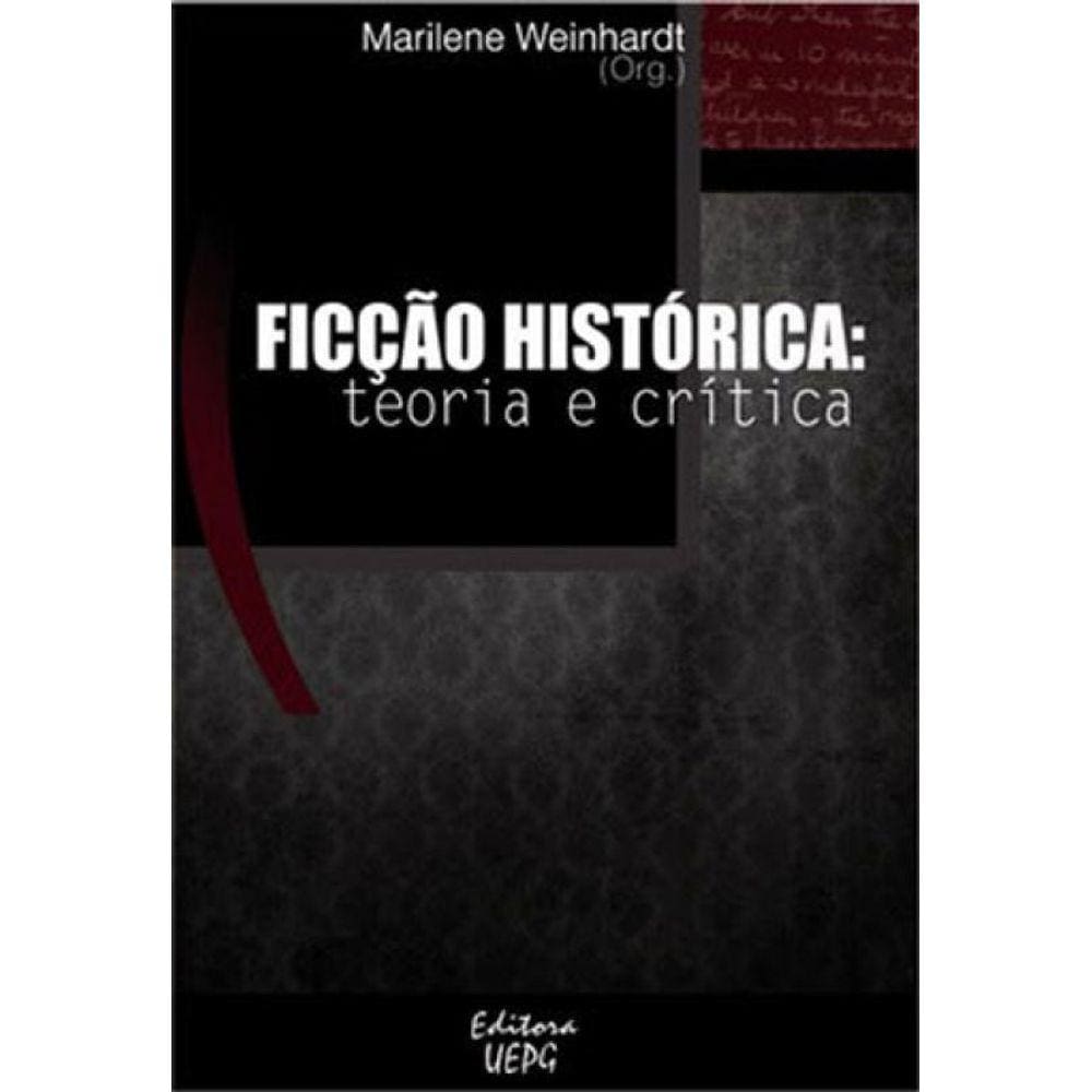 Ficçao Historica - Teoria E Critica