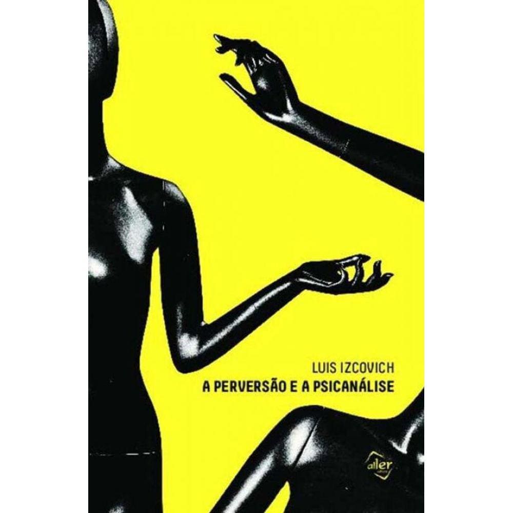 Perversão e a Psicanálise, A