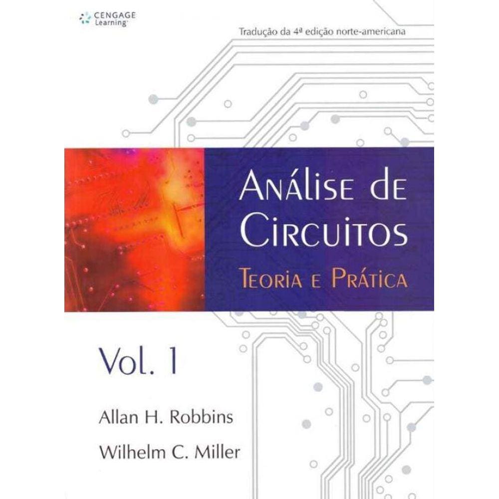 Analise de Circuitos - Teoria e Prática - Vol. 01