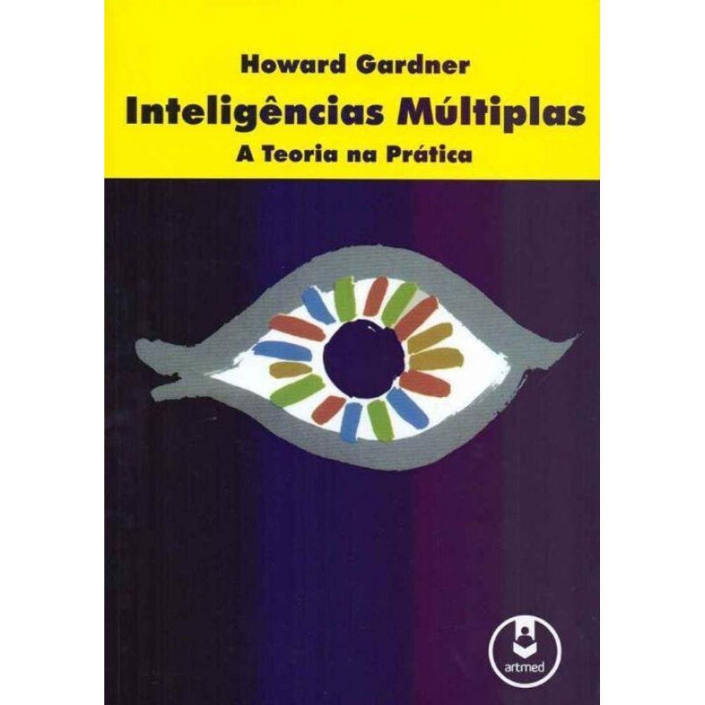 Inteligências Múltiplas - A Teoria na Prática