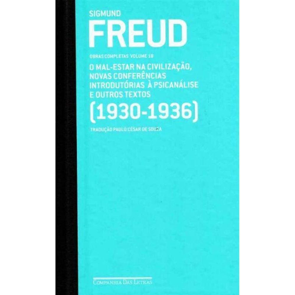 Freud - o Mal-estar na Civilização Vol.18 (1930-1936)