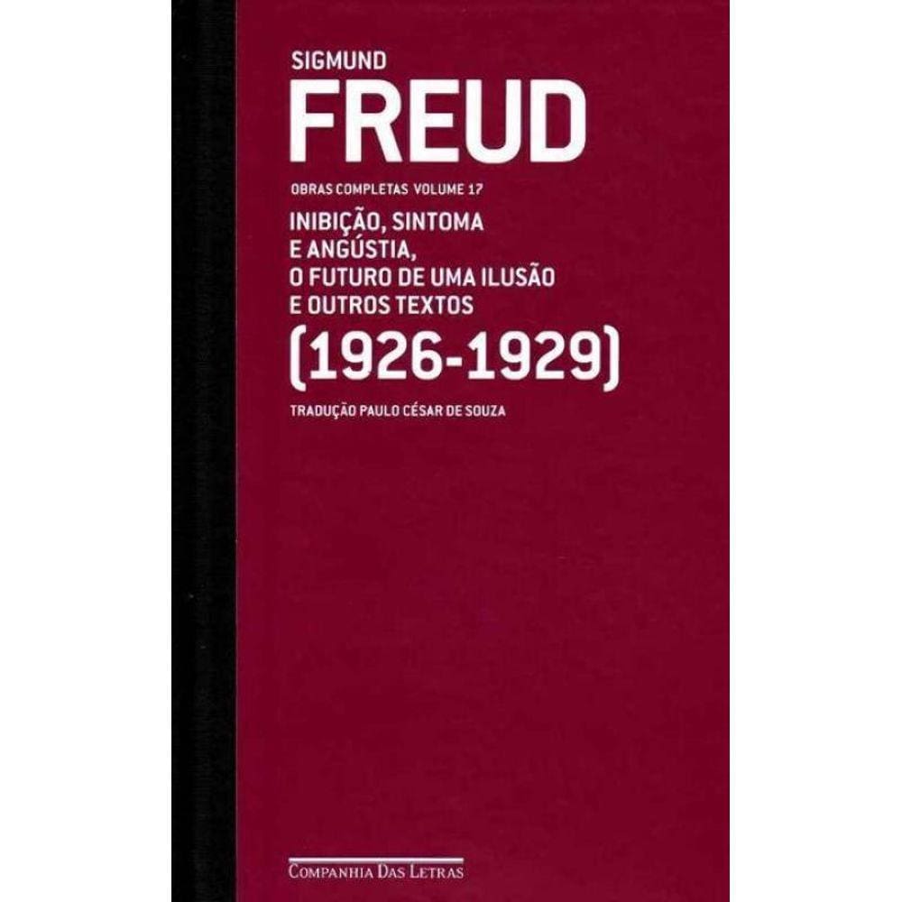 Freud - Vol.17 - (1926-1929) Futuro de uma Ilusao