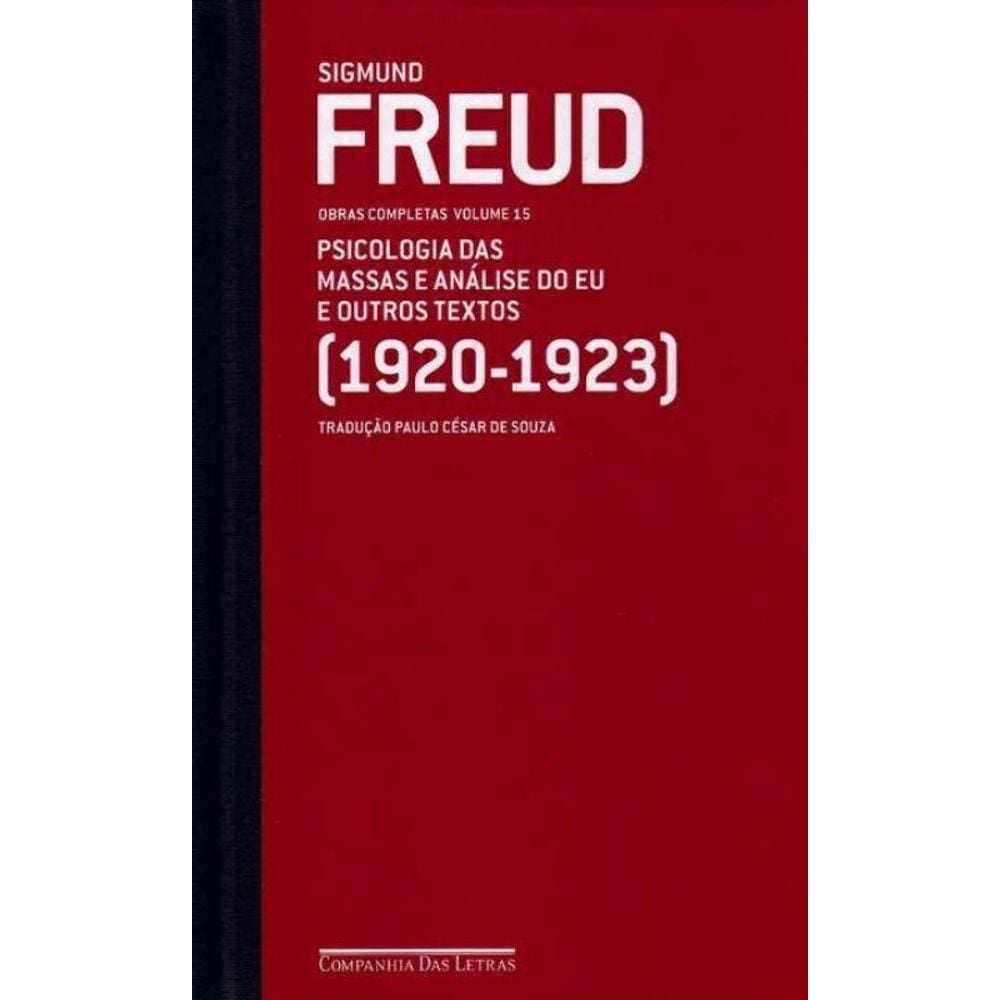 Freud - Vol.15 - (1920-1923) Psicologia Das Analis