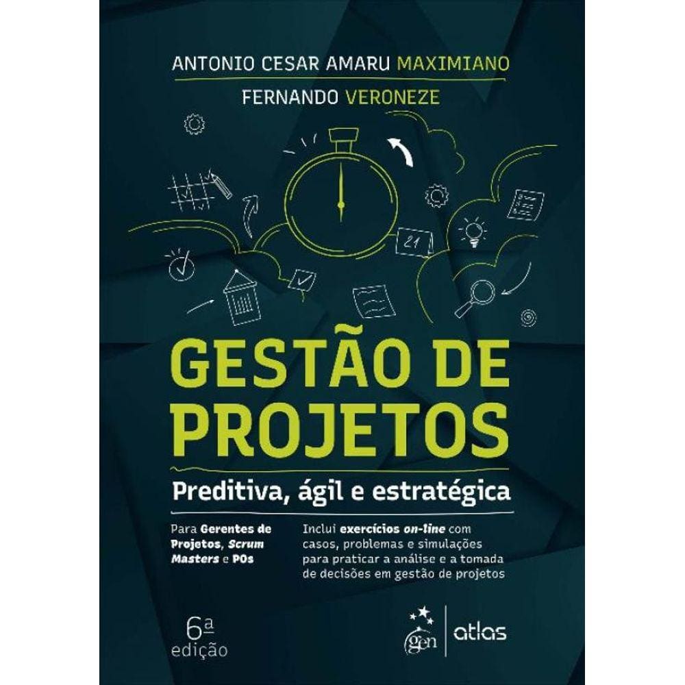 Gestao De Projetos - Preditiva, Agil E Estrategica