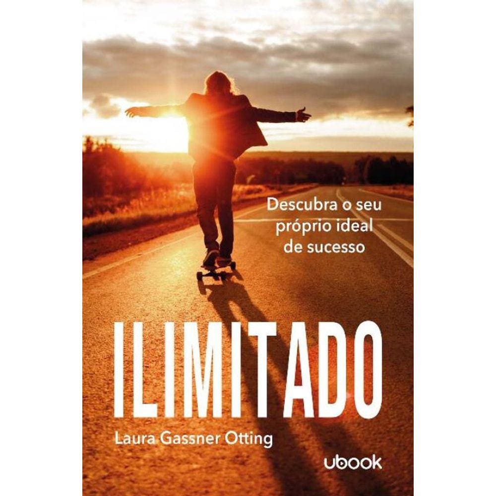 Ilimitado: Descubra o Seu Próprio Ideal De Sucesso