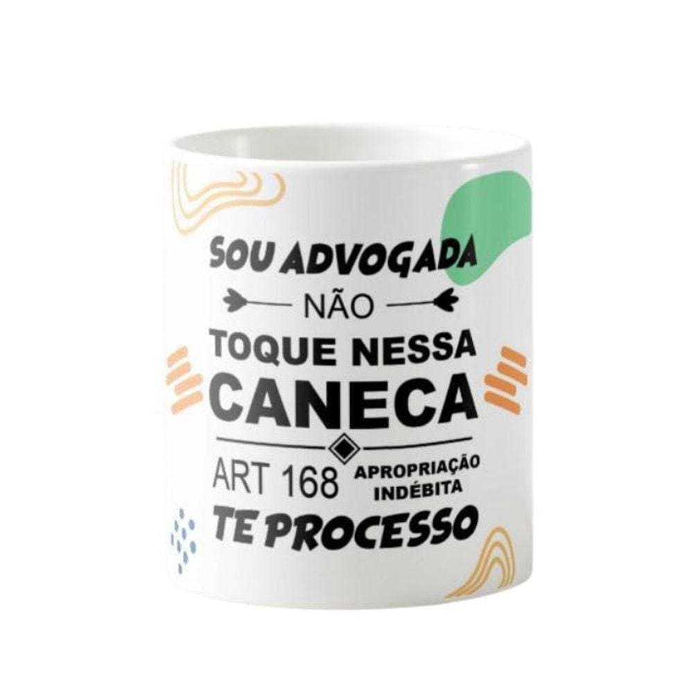 Caneca Sou Advogada Não Toque Na Minha Caneca