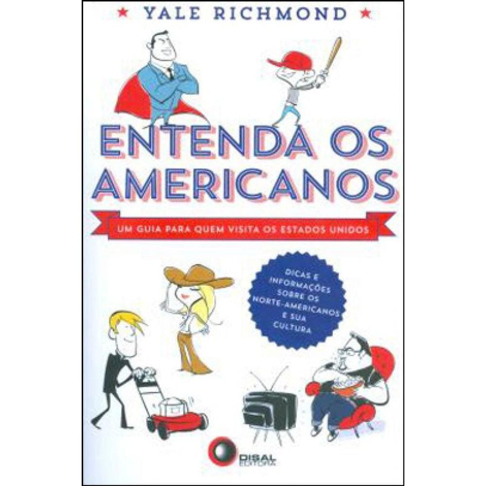 Entenda Os Americanos - Um Guia Para Quem Visita Os Estados Unidos