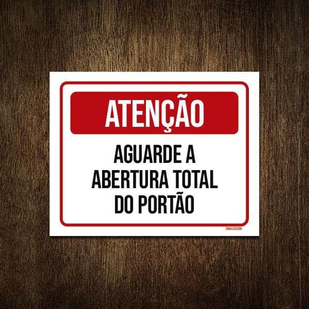 Placa De Sinalização - Atenção Aguarde Abertura Portão 27X35
