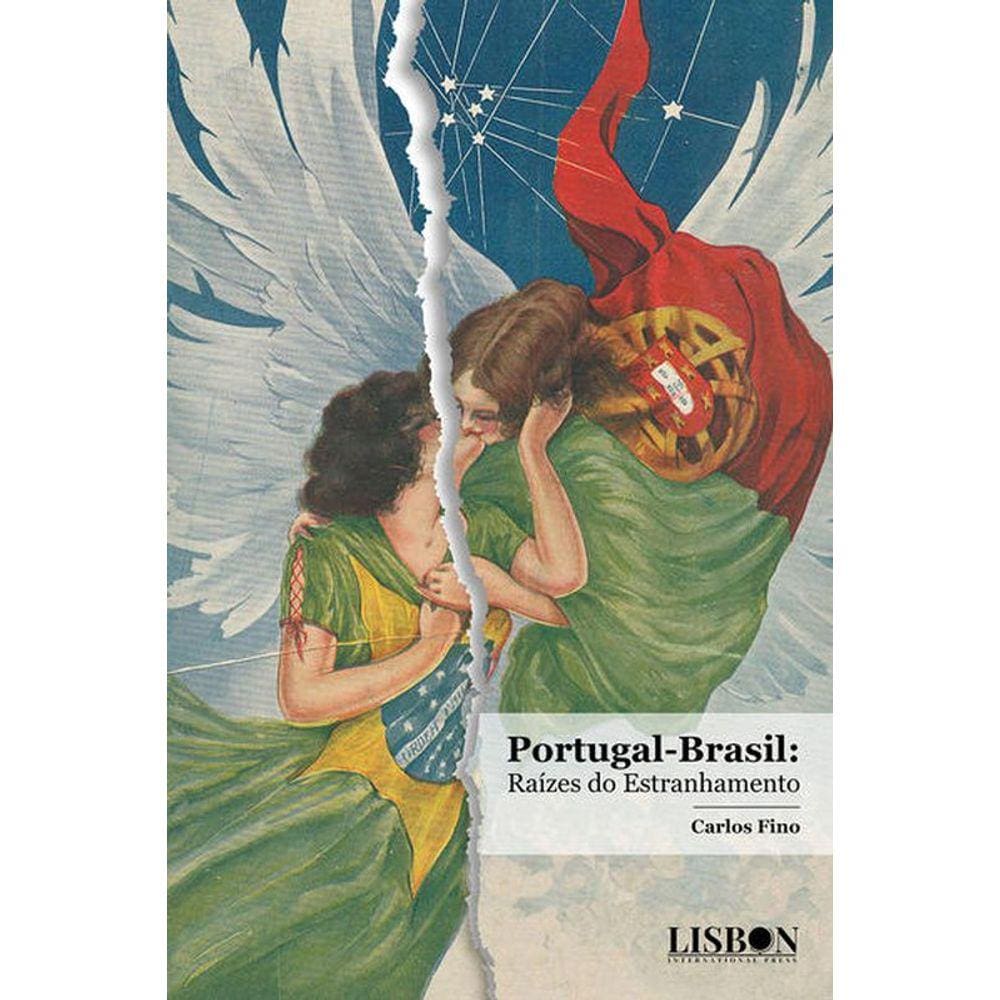 Portugal-Brasil: Raízes Do Estranhamento