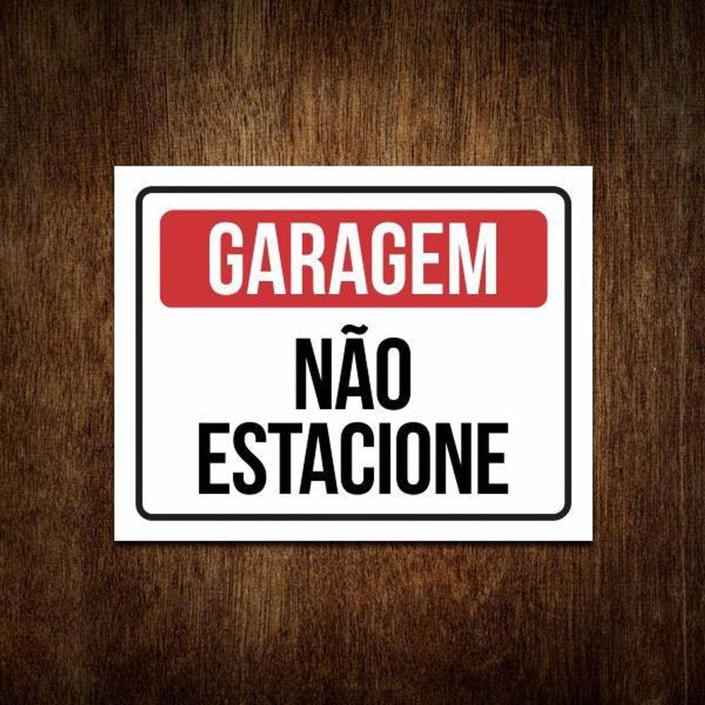 Placa Sinalização Não Estacione Garagem