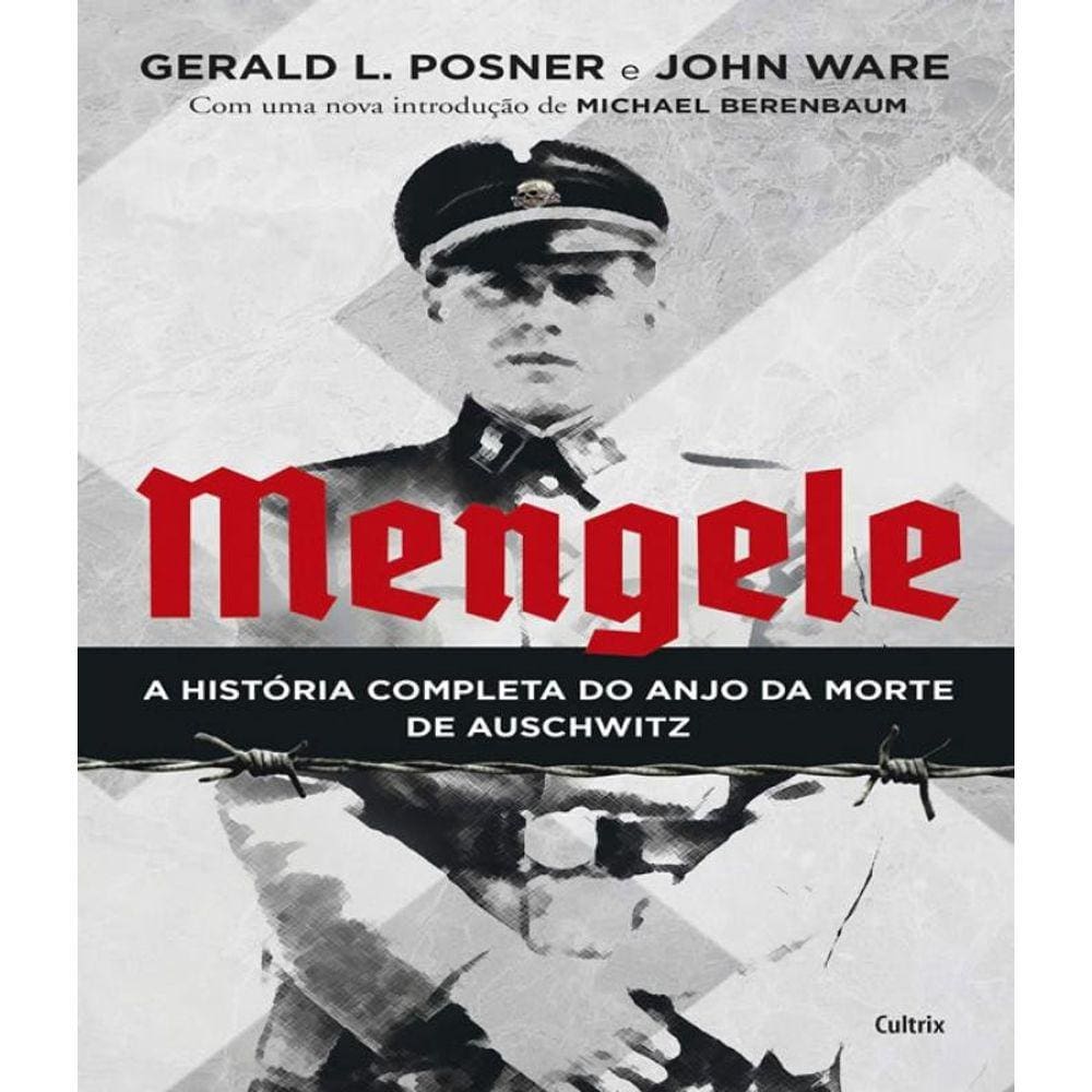 Livro Mengele - A Historia Completa Do Anjo Da Morte