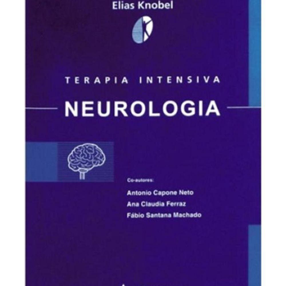 Livro Terapia Intensiva Neurologia - Knobel/Ferraz/Neto