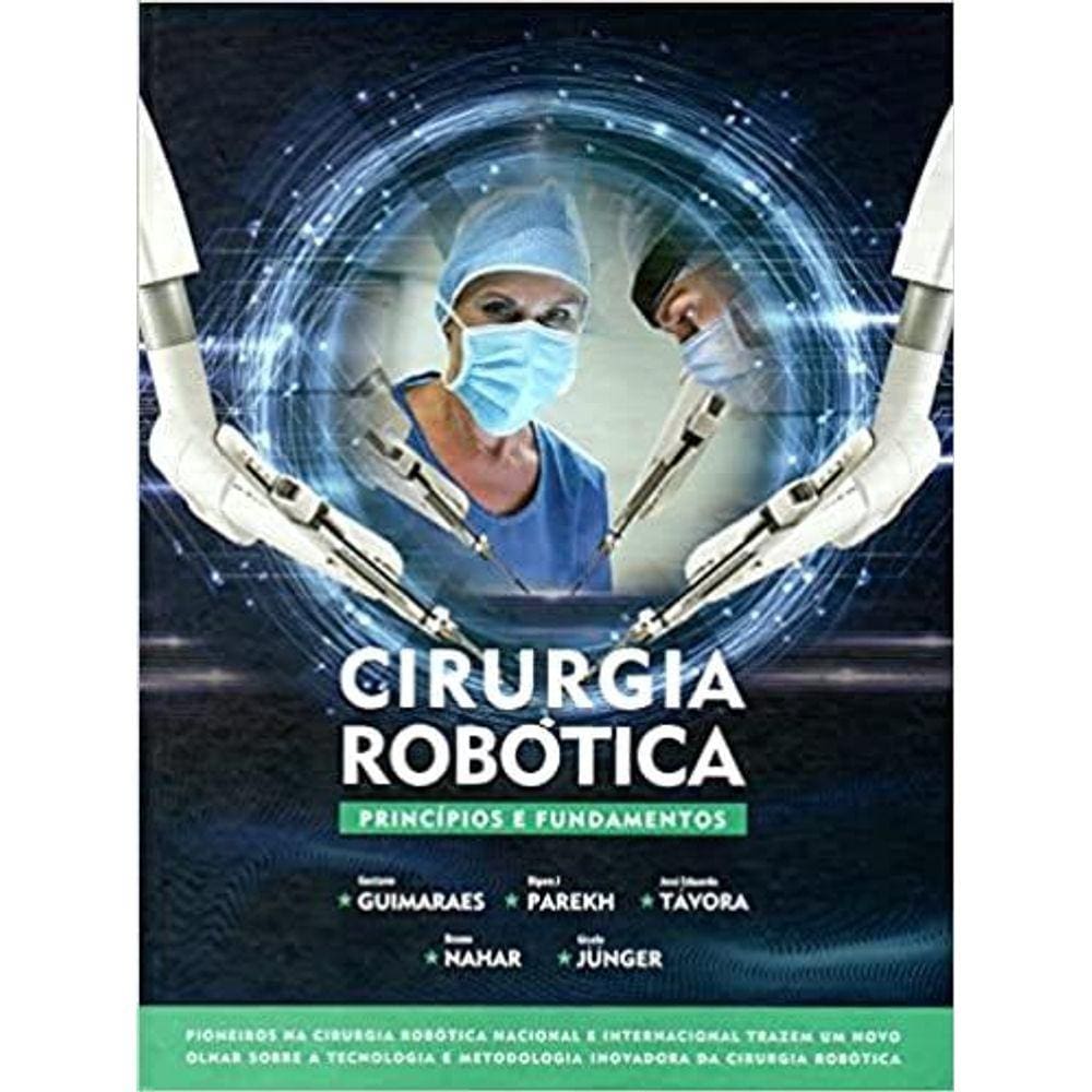 Cirurgia Robótica: Princípios E Fundamentos