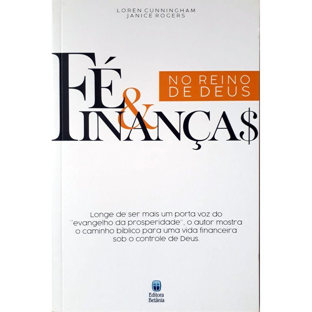 Livro Fé & Finanças no Reino de Deus Loren Cunninghan & Janice Rogers